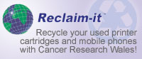 Reclaim-it. Recycle your used printer cartridges and mobile phones with Cancer Research Wales